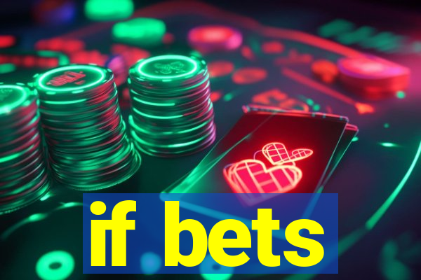 if bets